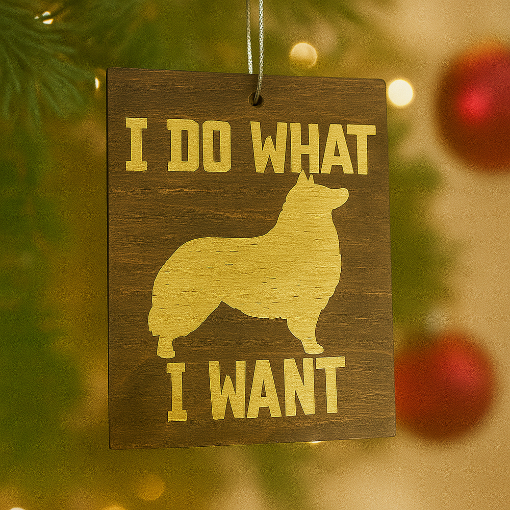 I do what I want Collie Ornament