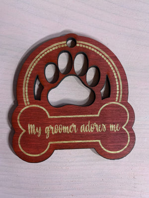 My Groomer Adores Me Ornament