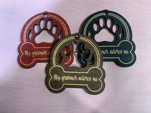 My Groomer Adores Me Ornament