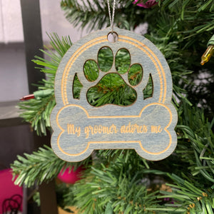 
            
                Load image into Gallery viewer, My Groomer Adores Me Ornament
            
        